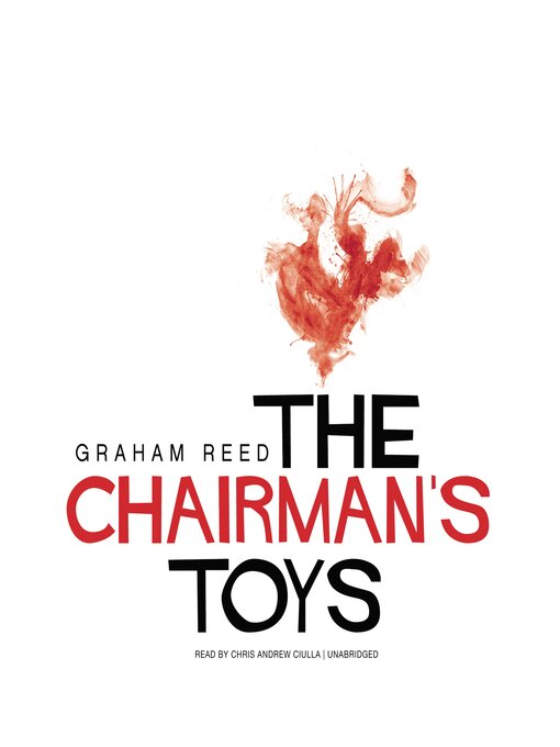 Title details for The Chairman's Toys by Graham Reed - Available